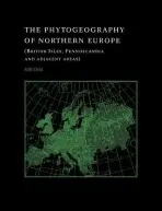 Phytogeography of Northern Europe - Dahl, Eilif (Agricultural University of Norway)