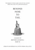 Beyond Nose to Tail (A Kind of British Cooking: Part II) - kniha z kategorie Kuchárky
