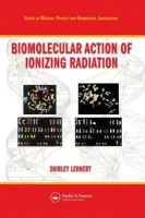 Biomolecular Action of Ionizing Radiation - Lehnert, Shirley