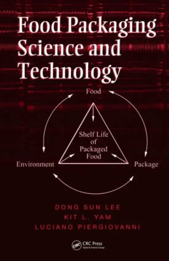 Food Packaging Science and Technology - Lee, Dong Sun a Yam, Kit L. a Piergiovanni, Luciano