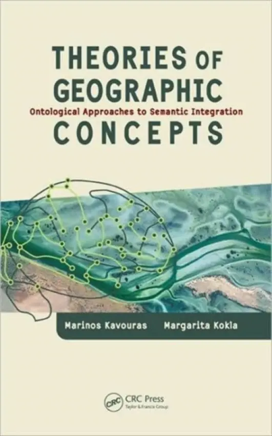 Theories of Geographic Concepts - Kavouras, Marinos a Kokla, Margarita