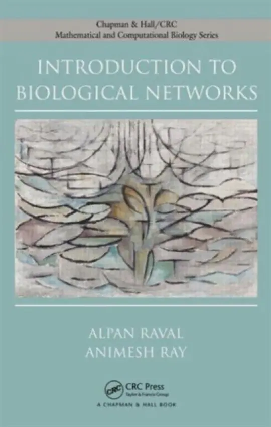 Introduction to Biological Networks - Raval, Alpan a Ray, Animesh