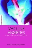 Vaccine Anxieties - Leach, Melissa a Fairhead, James