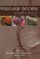 Vascular Access Simplified; second edition