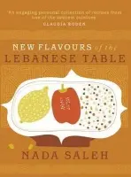 New Flavours of the Lebanese Table - Saleh, Nada