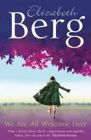 We Are All Welcome Here - Berg, Elizabeth