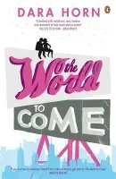 World to Come - Horn, Dara