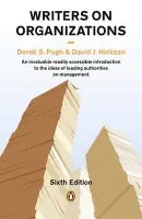 Writers on Organizations - Hickson, David J. a Pugh, Derek S.