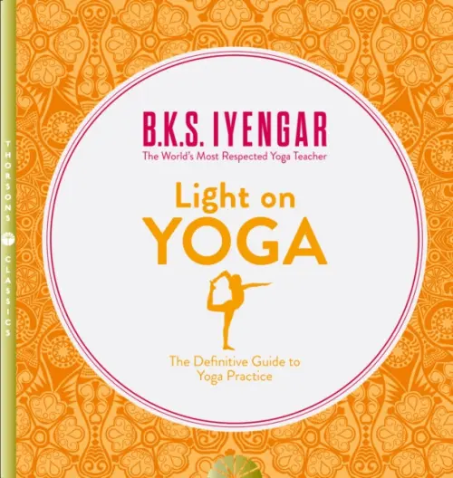 Light on Yoga - Iyengar, B. K. S.