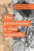 Peroxisome - Masters, Colin (Griffith University, Queensland) a Crane, Denis (Griffith University, Queensland)
