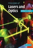 Principles of Lasers and Optics - Chang, William S. C. (University of California, San Diego)