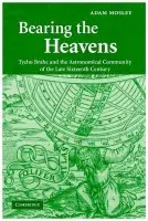 Bearing the Heavens - Mosley, Adam (University of Wales, Swansea)