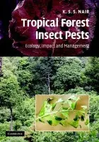 Tropical Forest Insect Pests - Nair, K. S. S.