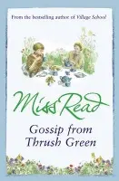 Gossip from Thrush Green - Miss Read