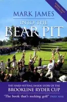 Into The Bear Pit - James, Mark