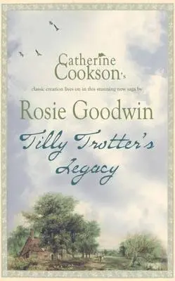 Tilly Trotter's Legacy - Rosie Goodwin