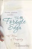 The Forsyte Saga: The Man of Property (1) - John Galsworthy