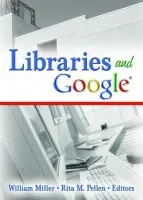 Libraries and Google - Miller, William a Pellen, Rita M.