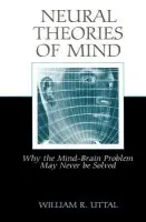 Neural Theories of Mind - Uttal, William R.