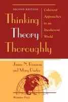 Thinking Theory Thoroughly - Rosenau, James a Durfee, Mary