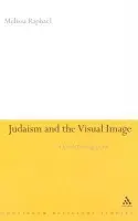 Judaism and the Visual Image - Raphael, Melissa (University of Gloucestershire, UK)