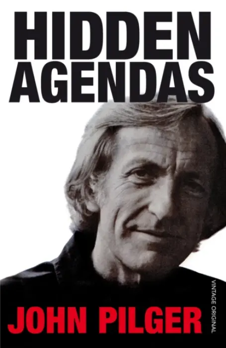 Hidden Agendas - Pilger, John