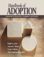 Handbook of Adoption - Javier, Rafael Art a Baden, Amanda L. a Biafora, Frank A. a Camacho-Gingerich, Alina