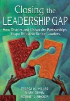 Closing the Leadership Gap - Miller, Teresa N. a Devin, Mary E. a Shoop, Robert J.