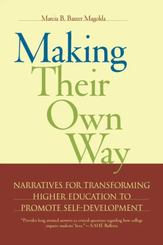 Making Their Own Way - Magolda, Marcia B. Baxter