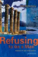 Refusing to be a Man - Stoltenberg, John
