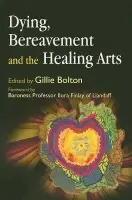 Dying, Bereavement and the Healing Arts