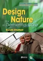Design for Nature in Dementia Care - Chalfont, Garuth