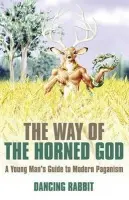 Way of the Horned God, The - A Young Man s Guide to Modern Paganism - Rabbit, Dancing