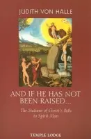 And If He Has Not Been Raised... - Halle, Judith von