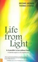 Life from Light - Werner, Michael a Stockli, Thomas