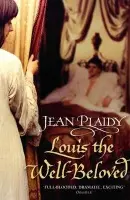Louis the Well-Beloved - Plaidy, Jean