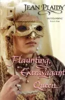 Flaunting, Extravagant Queen - Plaidy, Jean