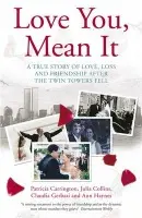 Love You, Mean it - Haynes, Ann a Gerbasi, Claudia a Collins, Julia a Carrington, Patricia
