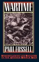 Wartime - Fussell, Paul (Professor of English, University of Pennsylvania, Professor of English, University of Pennsylvania)
