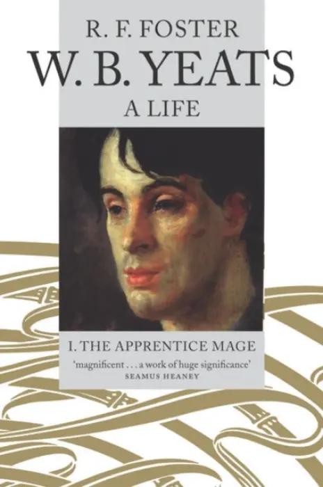 W. B. Yeats, A Life I - Foster, R. F. (Carroll Professor of Irish History, Carroll Professor of Irish History, Hertford College, Oxford)
