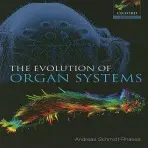 Evolution of Organ Systems - Schmidt-Rhaesa, Andreas (Zoological Museum, University of Hamburg, Germany)
