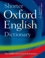 Shorter Oxford English Dictionary - Oxford Languages