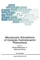 Microscopic Simulations of Complex Hydrodynamic Phenomena