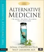 Alternative Medicine - O'Mathuna, Donal a Larimore, MD, Walt