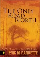 Only Road North - Mirandette, Erik