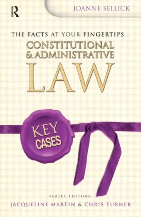 Key Cases: Constitutional and Administrative Law - Coles, Joanne