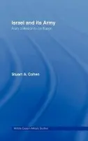 Israel and its Army - Cohen, Stuart A.