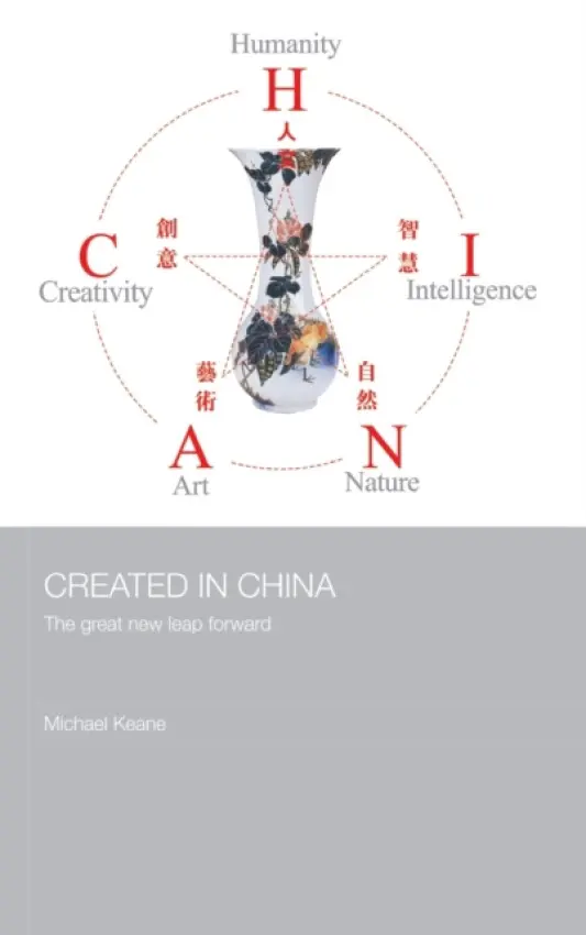 Created in China - Keane, Michael (Queensland University of Technology, Australia)