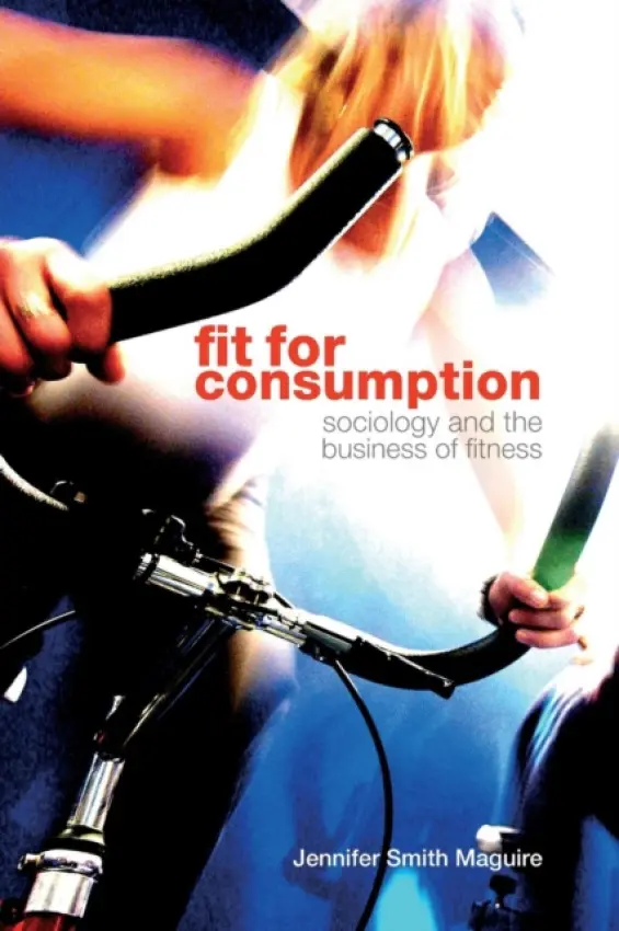 Fit for Consumption - Smith Maguire, Jennifer (Leicester University, UK)