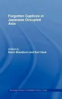 Forgotten Captives in Japanese-Occupied Asia